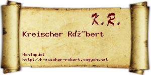 Kreischer Róbert névjegykártya